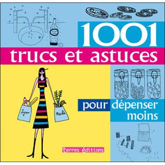 1001 Trucs Et Astuces Pour Depenser Moins Broche Esme Floyd Achat Livre Fnac