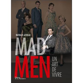 Mad men : un art de vivre | Azoulai, Nathalie (1966-....). Auteur