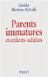 Parents immatures et enfants-adultes - Gisèle Harrus-Révidi - broché