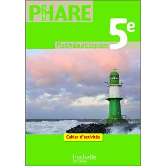 Phare Mathematiques 5e Cahier D Activites Edition 2010 Broche Laurent Ploy Achat Livre Fnac