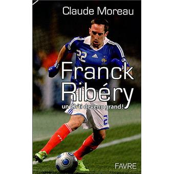 Franck Ribery Un Ch Ti Devenu Grand Broche Claude Moreau Achat Livre Fnac