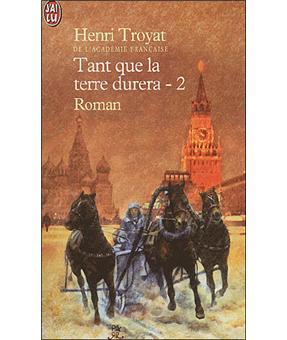 Tant Que La Terre Durera Poche Henri Troyat Livre Tous Les Livres A La Fnac
