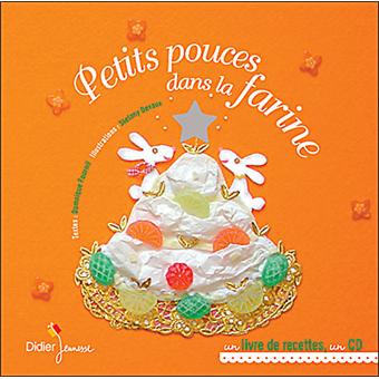 Petits Pouces Dans La Farine Livre Avec Un Cd Audio Livre Cd Dominique Fournil Stefany Devaux Achat Livre Fnac