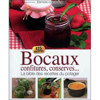 Bocaux Confitures Conserves Bible Des Recettes Du Potager - 