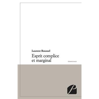 Esprit complice et marginal