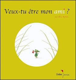 Veux-tu être mon ami ?
