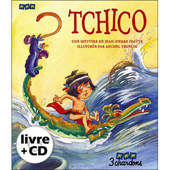 Tchico Livre avec un CD audio - Livre CD - Jean-Pierre Idatte - Achat Livre | fnac