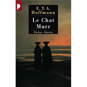 Le Chat Murr Poche Ernst Theodor Amadeus Hoffmann Achat Livre Fnac
