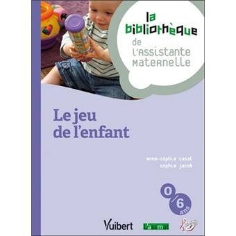 Les jeux de l'enfant du nouveau né à l'enfant de 6 ans