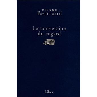 La conversion du regard