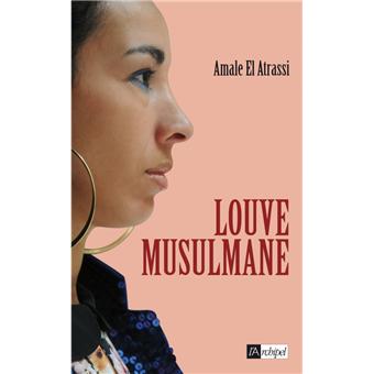 Louve musulmane broché Amale El Atrassi Achat Livre fnac