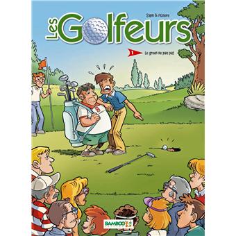 Les Golfeurs Tome 1 Les Golfeurs T1 Top Humour Mathieu Sapin Cartonne Achat Livre Fnac