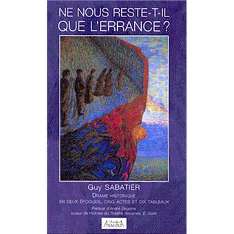 Ne nous reste-t-il que l'errance ?