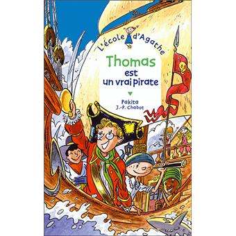 L Ecole D Agathe Tome 29 Thomas Est Un Vrai Pirate Pakita Poche Achat Livre Ou Ebook Fnac