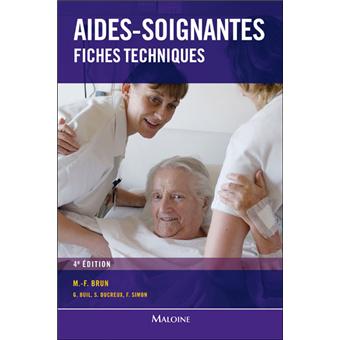 Aides Soignantes Fiches Techniques 4e Ed Fiches Techniques Broche Brun M F Et Al Achat Livre Fnac Aides Soignantes Fiches Techniques 4e Ed Fiches Techniques Broche Brun M F Et Al Achat Livre Fnac