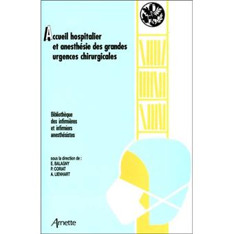 Accueil hospitalier et anesthésie des grandes urgences chirurgicales