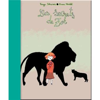 Les Secrets De Zoe Tome 2 Tigres N Embrassent Pas Les Lions Les Zoe Tanya Stewner Broche Achat Livre Fnac