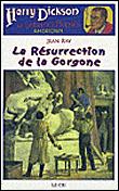 La Résurrection De La Gorgone , Harry Dickson, Le Sherlock Holmes Américain - 1