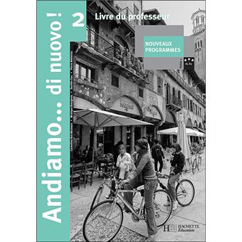 Andiamo Di Nuovo 2 Italien Livre Du Professeur Broche Pierre Methivier Carmelina Boi Altomare Monique Bourgeois Livre Tous Les Livres A La Fnac