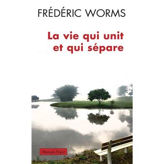 La vie qui unit et qui sépare - 1