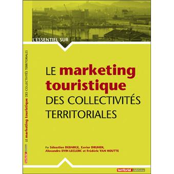 Le marketing touristique des collectivitÃ©s territoriales