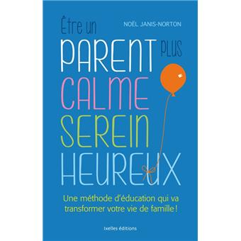 Etre un parent plus calme, serein, heureux