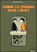 Comme un poisson dans l'huile - Andrew Long - broché