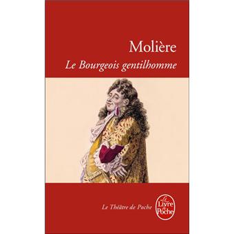 Le Bourgeois gentilhomme  Molière, Livre tous les livres à la Fnac