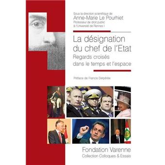 La désignation du chef de l'état : regards croisés dans le temps et l'espace