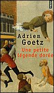 Une Petite Legende Doree Poche Adrien Goetz Achat Livre Fnac