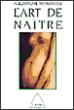 L'Art de naître - Alexandre Minkowski - broché
