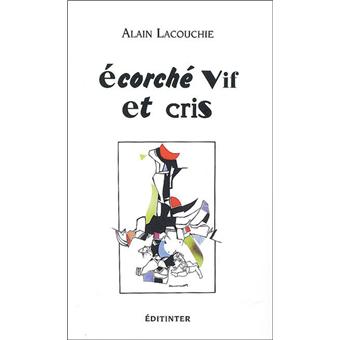 Ecorché vif et cris