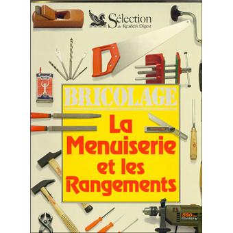 La menuiserie et les rangements
