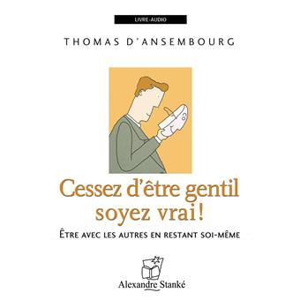 Cessez d'être gentil soyez vrai - 1