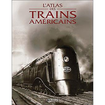L'atlas des trains américains - 1