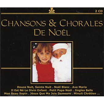 Chansons et chorales de Noël - Compilation chants de Noël - CD album Chansons et chorales de Noël - Compilation chants de Noël - CD album
