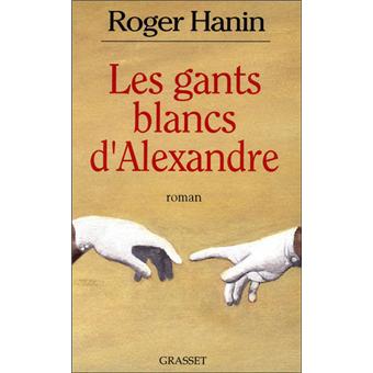 Les Gants Blancs D'Alexandre - 1