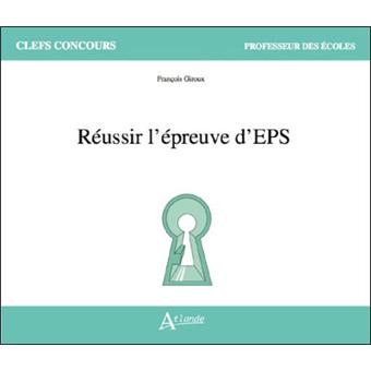 Réussir l'épreuve d'EPS - 1