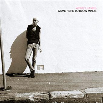 I came here to blow minds - Wendy James - CD album - Achat