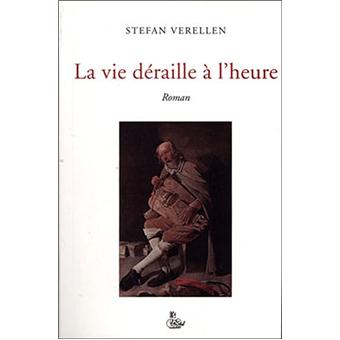 La vie déraille à l'heure