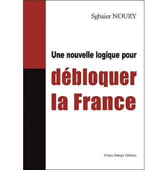 Une nouvelle logique pour débloquer la France