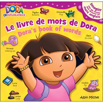 Dora L Exploratrice Le Livre Des Mots De Dora Edition 2012 Collectif Broche Achat Livre Fnac