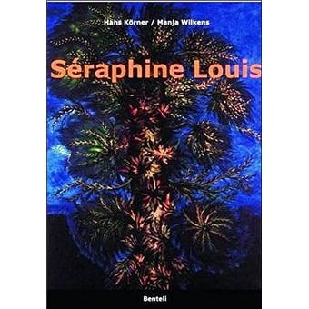 seraphine louis 1864 1942 relie korner hans achat livre fnac