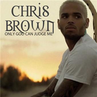 Chris Brown-Only God Can Judge Me - 1