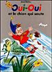 Oui Oui Oui Oui Et Le Chien Qui Saute Enid Blyton - 