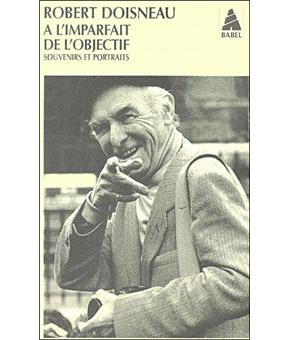 A l'imparfait de l'objectif - Poche - Robert Doisneau ...