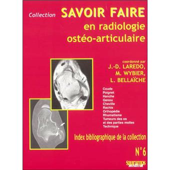 Savoir faire en radiologie osteo-articulaire