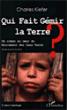 Qui fait gémir la terre ? - Charles Kiefer - broché