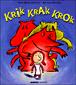 Krik, Krak, Krok
