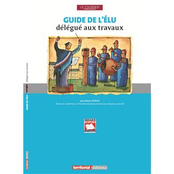Guide de l'élu délégué aux travaux